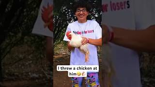 I Threw A Chicken At Him