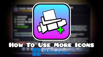 How To Use More Icons for Windows | Geometry Dash