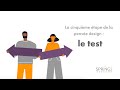 La cinquième étape de la pensée design : le test