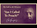 Spurgeon's Advice on Discerning the Call to Preach