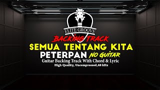 Semua Tentang Kita Backing track - Peterpan (No Guitar)
