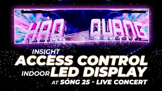 [ALTA MEDIA] Insight Access Control & Indoor LED Display (Sóng 25 - Live Concert Project)