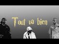 Ninho feat. @AlonzoOfficiel , Naps - Tout va bien (Paroles)