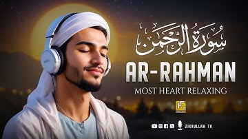 Surah Ar-Rahman سورة الرحمن | This Majestic VOICE will TOUCH Your HEART إن شاء الله | Zikrullah TV
