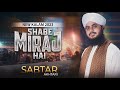 Shah dulha bana shab e mairaj hai  sabtar akhtari  new meraj kalam 2023  naat production