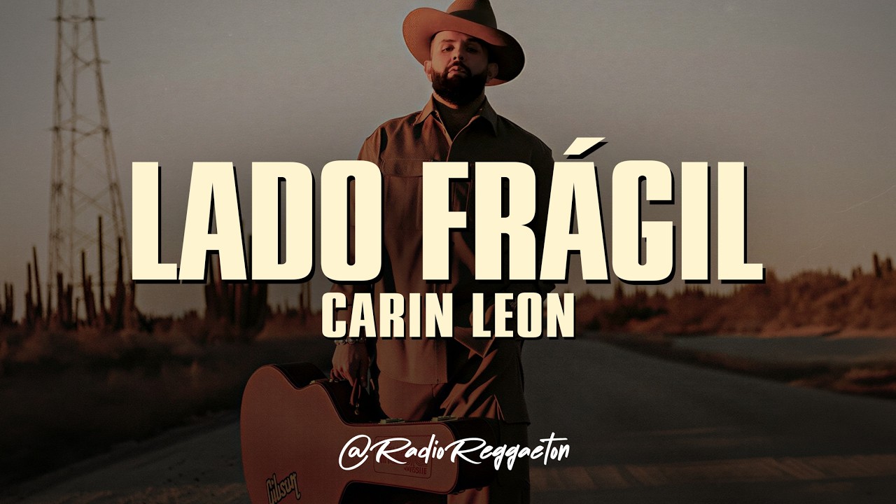 Carin León - Lado Frágil (LETRA)