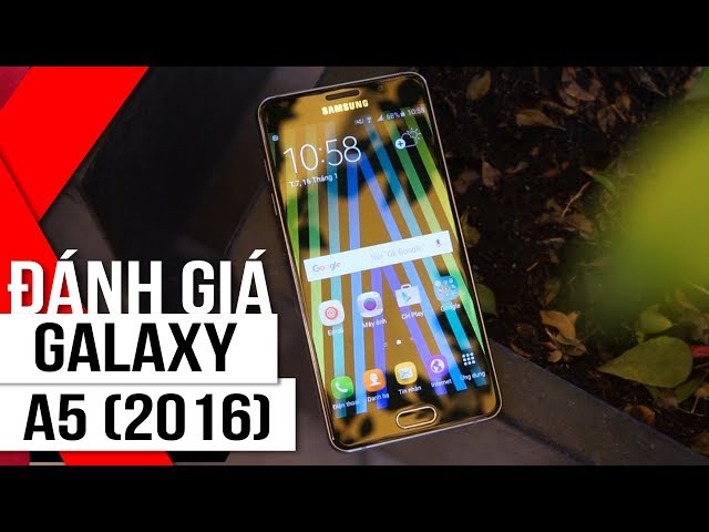 FPT Shop - Đánh giá Samsung Galaxy A5: phiên bản "lột xác" 2016