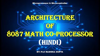 Architecture of 8087 Math Co-Processor in Hindi (Internal Block Diagram of 8087).