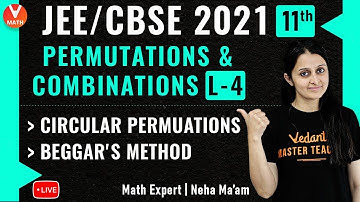 Permutations & Combinations L-4 | Circular Permutations & Beggar