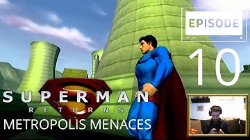 Superman Returns (Part 10) - Metropolis Menaces