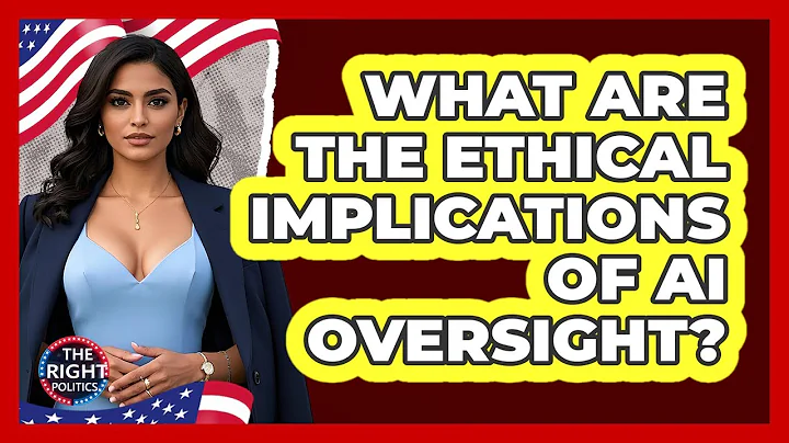 What Are The Ethical Implications Of AI Oversight?