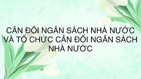 Mất cân đối ngân sách nhà nước là gì năm 2024