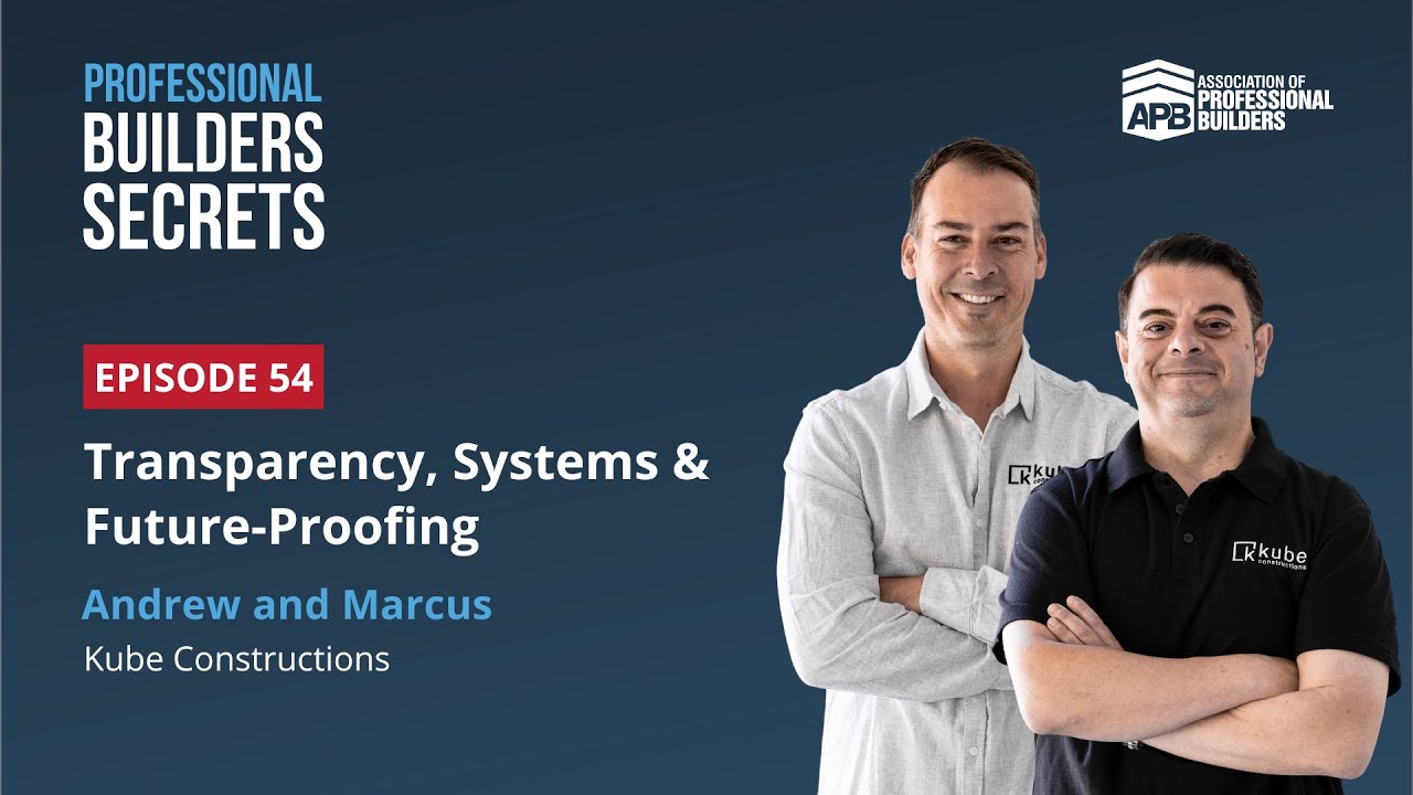 Professional Builders Secrets Episode 54: Transparency And Systems 