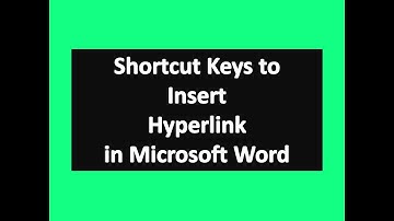 Shortcut Keys to Insert Hyperlink in Microsoft Word : Word Tips and Tricks