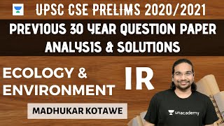 Ecology & Environment | IR | Previous 30 Year Question Paper Analysis & Solutions | UPSC CSE Prelims