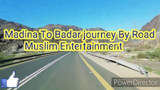 Islamic War Place Badar ,Traveling By Road ,Badr