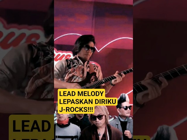 LEAD MELODY LEPASKAN DIRIKU - JROCKS!! POPULER KEMBALI GEGARA DICKY DIFIE!! #lepaskandiriku #jrocks class=