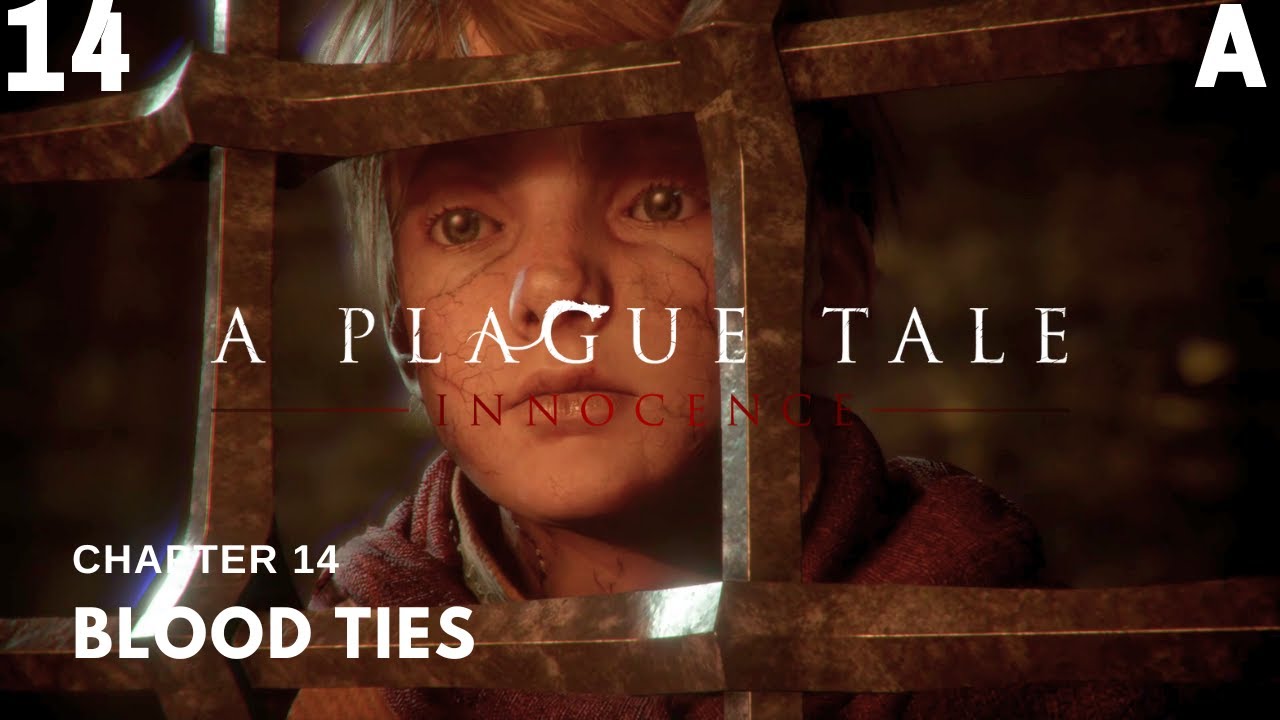 A Plague Tale Innocence Walkthrough Chapter 14 Blood Ties - YouTube
