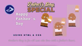 Happy Father's Day | Customized Dev | Father's Day Wish using HTML & CSS screenshot 5