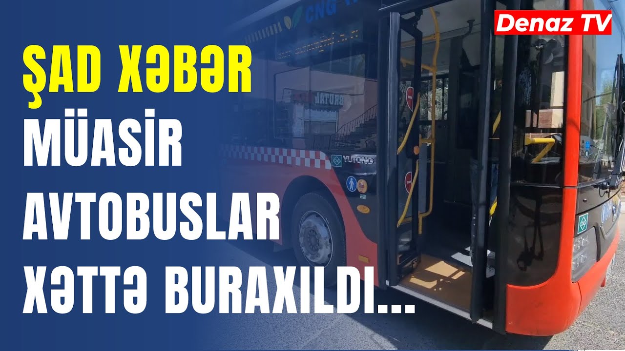 Müasir Avtobuslar Görün Hansı Xətt Üzrə İstifadəyə Verilib?