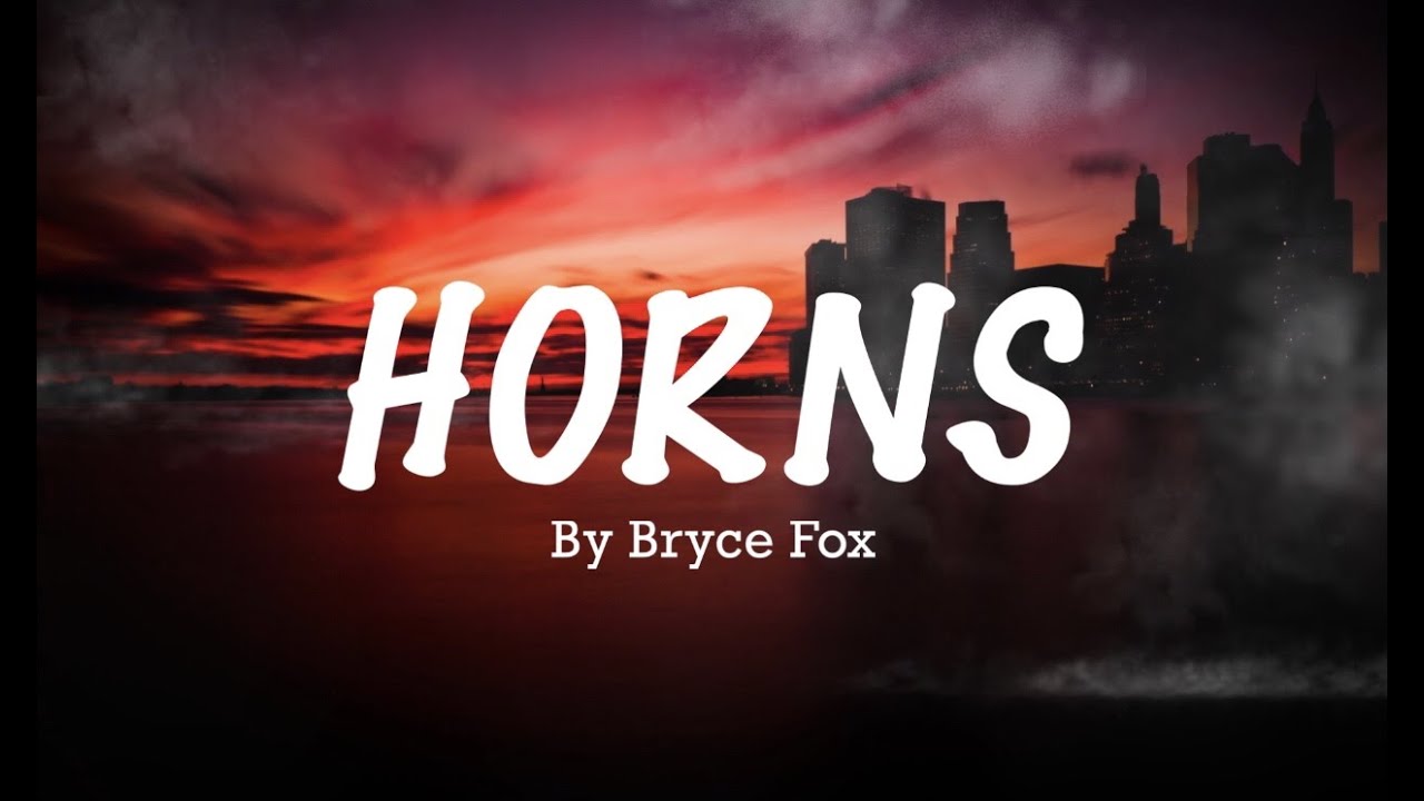 Bryce fox. Horns bryce fox. horns bryce fox обложка. lyrics – ли́са. bryce fox hate myself lyrics.