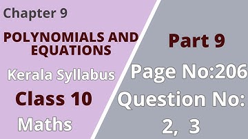Class 10|Maths|Chapter 9|Polynomials and Equations|PageNo:206; Question No:2,3|KeralaSyllabus|Part 9