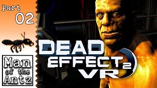 Let's go rescue Minikin | Dead Effect 2 VR on Oculus Rift - Part 2