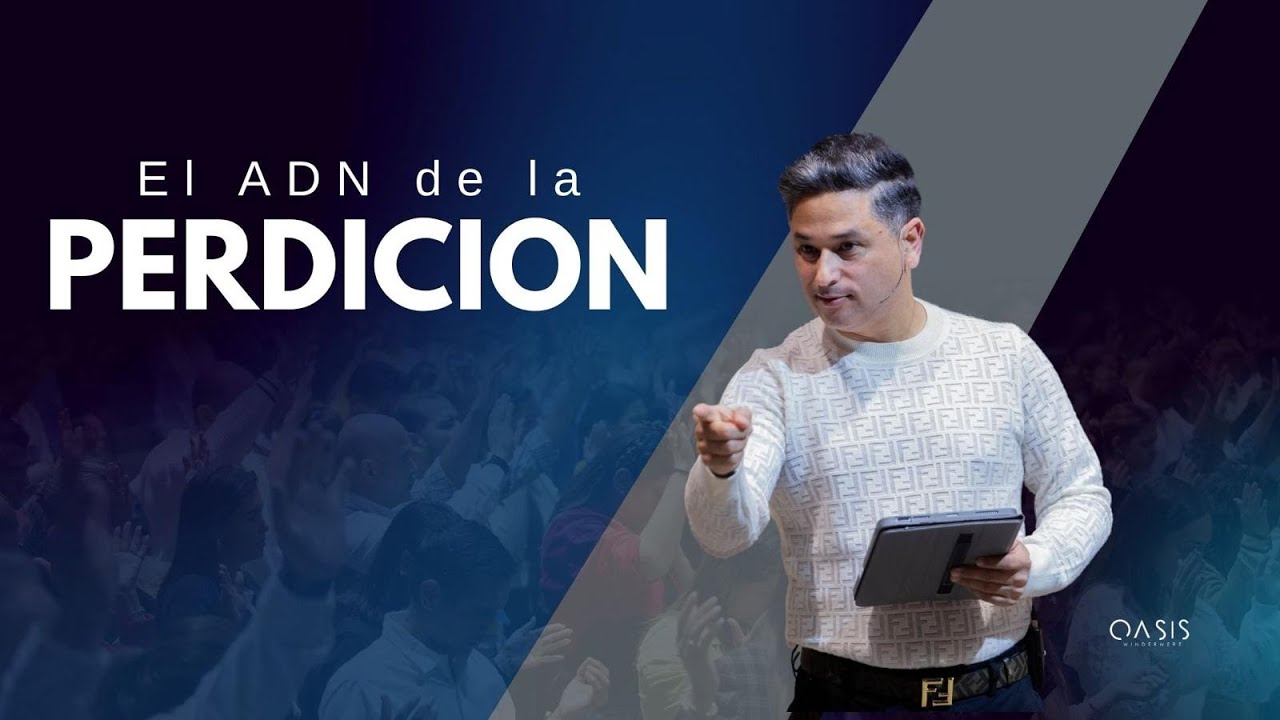 Pastor Luis Ortiz - El ADN de la Perdición