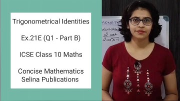ICSE Class 10 Maths | Ex.21E (Q1 - Part B) | Trigonometry | Concise Selina Answers