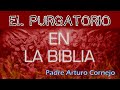 EL PURGATORIO en la BIBLIA - ☕ Café Católico - Padre Arturo Cornejo ✔️