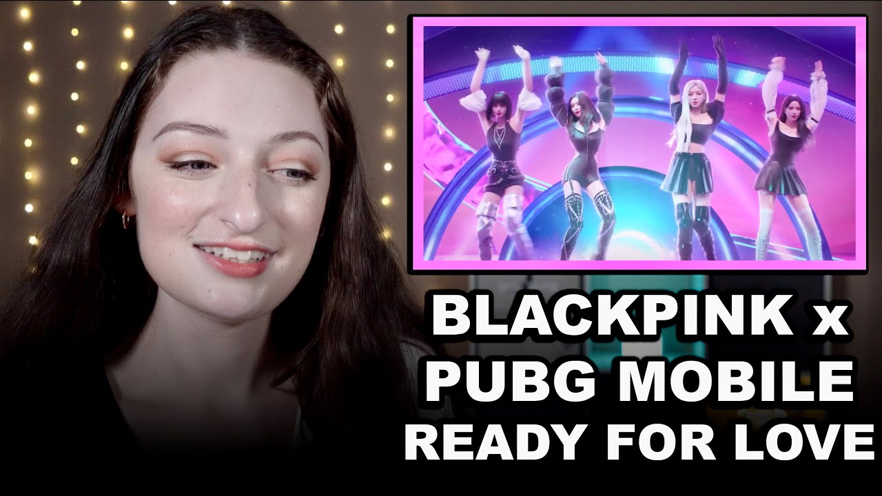 BLACKPINK X PUBG MOBILE - Ready For Love MV Reaction!! - YouTube