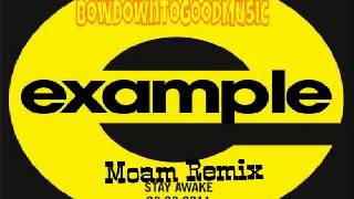 Example - Stay Awake (Moam Remix)