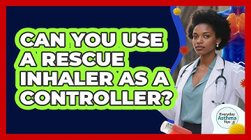 Can You Use a Rescue Inhaler as a Controller?