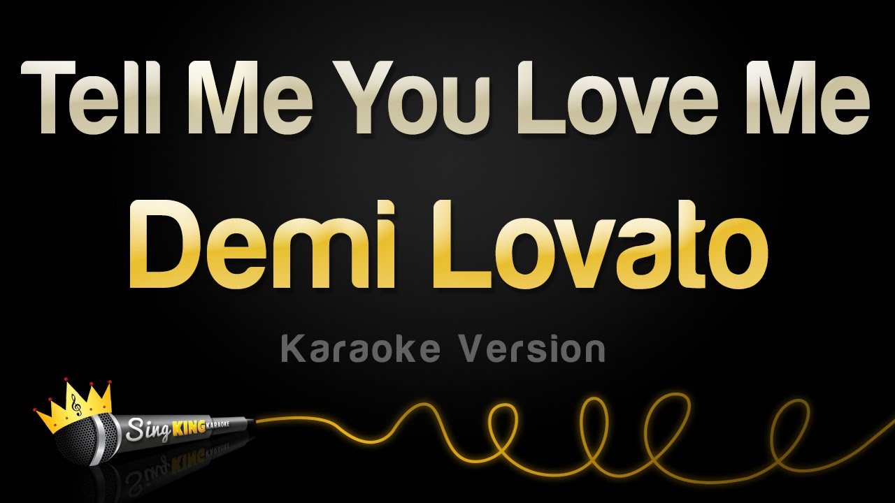 Demi Lovato - Tell Me You Love Me (Karaoke Version)