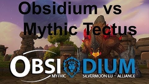 Obsidium vs Mythic Tectus (Rogue PoV) - Silvermoon EU