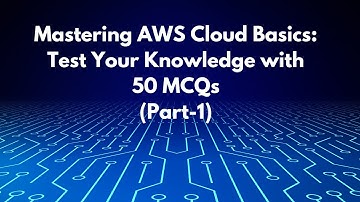AWS cloud practitioner question : Top 50 Test Your Knowledge with MCQs (Part-1)