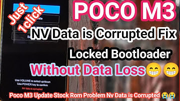 How To Poco M3 Nv Data Corrupted Fix Locked Bootloader NV Data Corrupted Fix All Xiaomi,Redmi & Poco