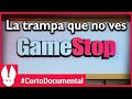 Gamestop EXPLICADO. La Trampa que no Ves