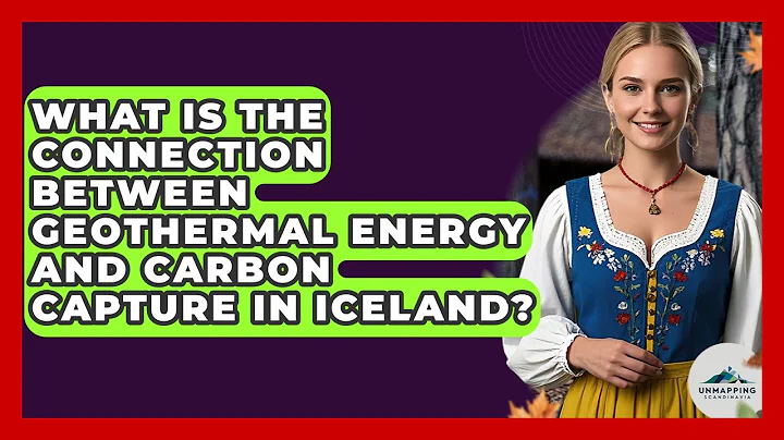 What Is The Connection Between Geothermal Energy And Carbon Capture In Iceland?