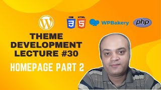 WordPress Theme Development using WPBakery Page Builder #30: Homepage Part 2