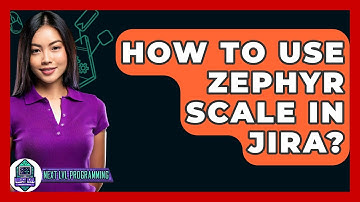 How To Use Zephyr Scale In Jira? - Next LVL Programming