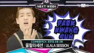 130801 Kang Seung Yoon + 2NE1 + Ulala Session + TASTY + BIGSTAR - COMEBACK NEXT WEEK