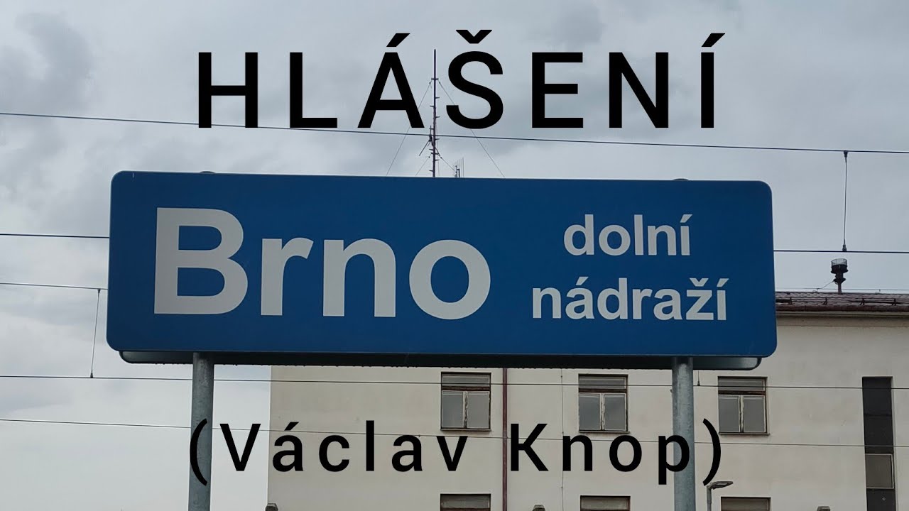 Hlášení - Brno dolní nádraží [HIS]