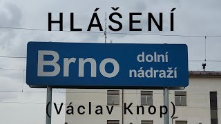 Hlášení - Brno dolní nádraží [HIS]