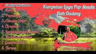 Bah Dadeng Pop Sunda Full Album