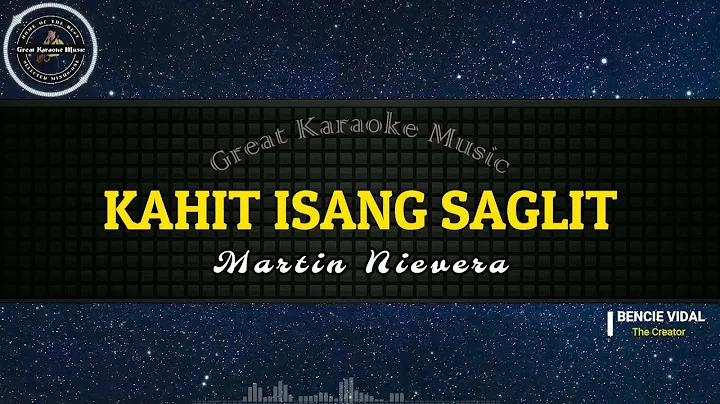 Kahit Isang Saglit (KARAOKE) Martin Nievera
