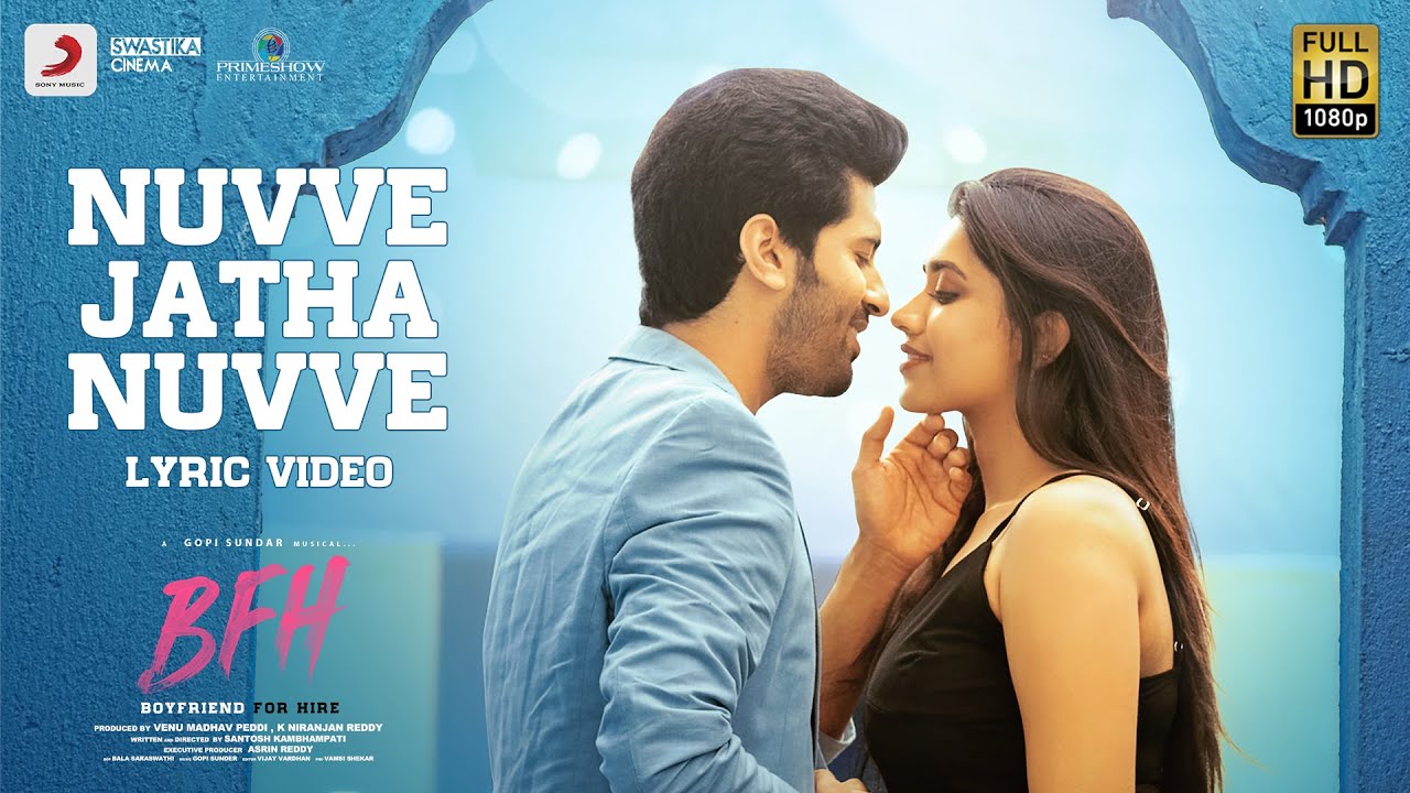 1280px x 720px - Boyfriend For Hire - Nuvve Jatha Nuvve Lyric | Viswant, Malavika | Gopi  Sundar | Santosh Kambhampati - YouTube