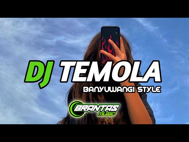 DJ TEMOLA SLOW BASS X BANYUWANGI STYLE | BRANTAS MUSIC class=