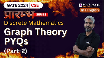 GATE 2024 Computer Science | Discrete Mathematics | Graph Theory PYQs (Part-2) | BYJU