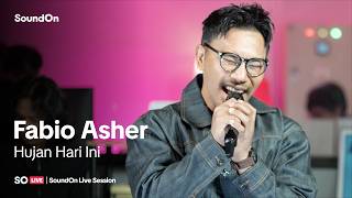 SO LIVE | Fabio Asher - Hujan Hari Ini (Live Session)